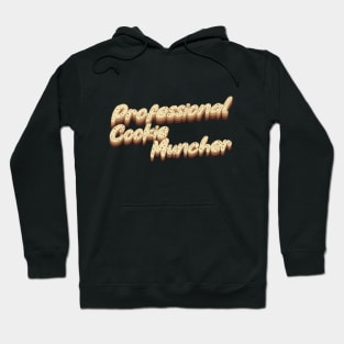 Professional Cookie Muncher Hoodie